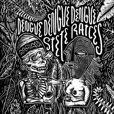 The cover of Siete raíces by Dengue Dengue Dengue