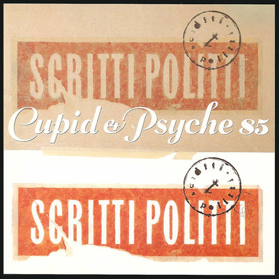 The cover of Cupid & Psyche 85 by Scritti Politti