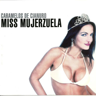 The cover of Miss Mujerzuela by Caramelos de Cianuro
