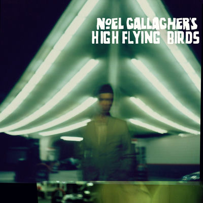 The cover of Noel Gallagher's High Flying Birds by Noel Gallagher's High Flying Birds