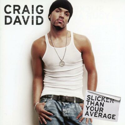 The cover of Slicker Than Your Average by Craig David