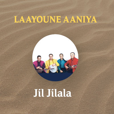 The cover of Laayoune Aaniya by Jil Jilala