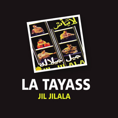 The cover of La Tayass by Jil Jilala