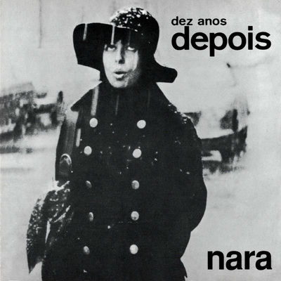 The cover of Dez Anos Depois by Nara Leão