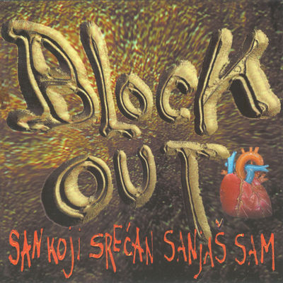 The cover of San koji srećan sanjaš sam by Block Out