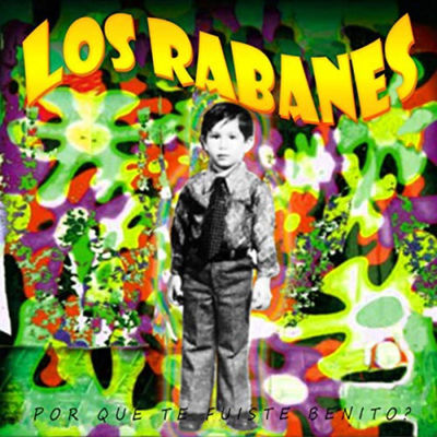 The cover of ¿Por Qué Te Fuiste Benito? by Los Rabanes