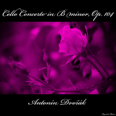 The cover of Cello Concerto in B minor by Antonín Dvorák
