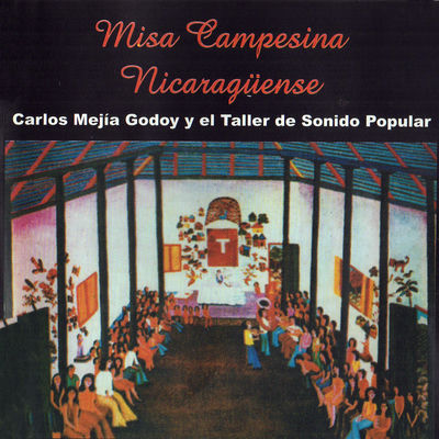 The cover of Misa Campesina Nicaragüense by Carlos Mejía Godoy