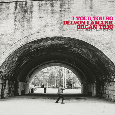 The cover of I Told You So by Delvon Lamarr Organ Trio
