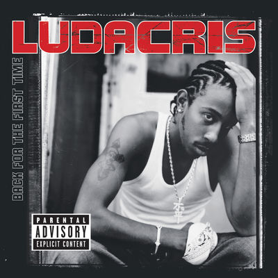 The cover of Back for the First Time by Ludacris