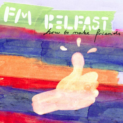The cover of How to Make Friends by FM Belfast