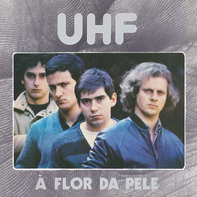 The cover of À Flor da Pele by UHF