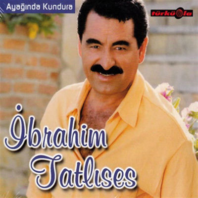 The cover of Ayağında Kundura by İbrahim Tatlıses