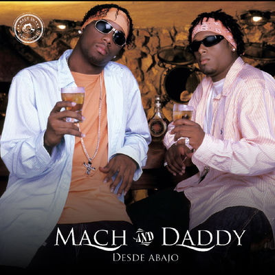 The cover of Desde Abajo by Mach & Daddy