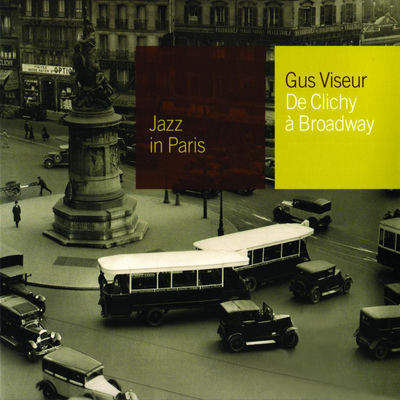 The cover of De Clichy à Broadway by Gus Viseur