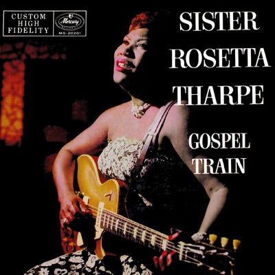 The cover of Gospel Train by Sister Rosetta Tharpe