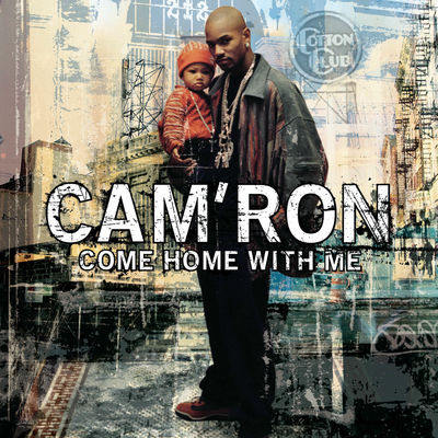 The cover of Come Home with Me by Cam'ron