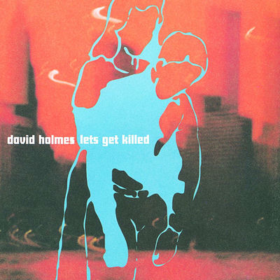 The cover of Let's Get Killed by David Holmes