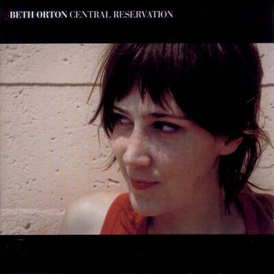 The cover of Central Reservation by Beth Orton