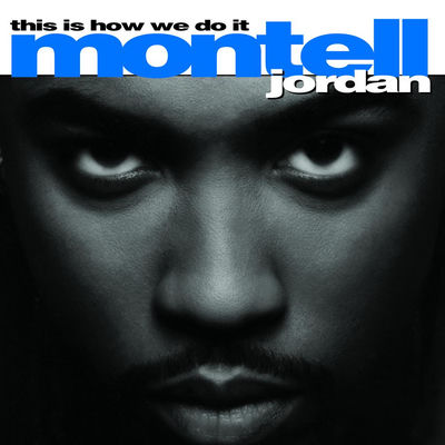 The cover of This Is How We Do It by Montell Jordan