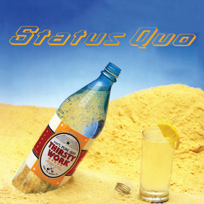 The cover of Thirsty Work by Status Quo