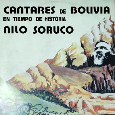 The cover of Cantares de Bolivia en Tiempo de Historia by Nilo Soruco
