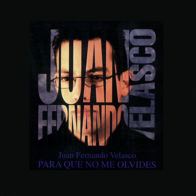 The cover of Para Que No Me Olvides by Juan Fernando Velasco