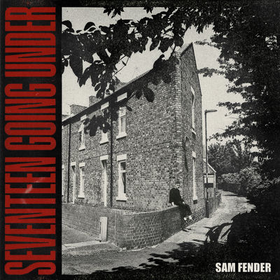 The cover of Seventeen Going Under by Sam Fender