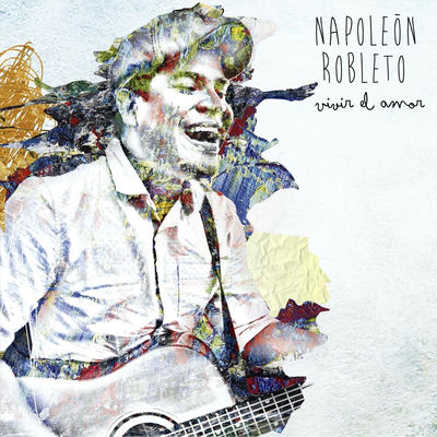 The cover of Vivir el amor by Napoleón Robleto