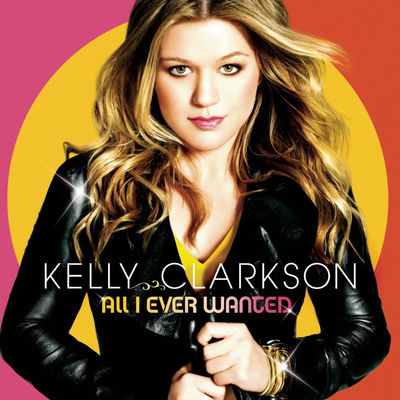 The cover of All I Ever Wanted by Kelly Clarkson