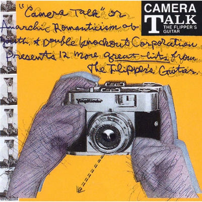 The cover of Camera Talk by Flipper's Guitar