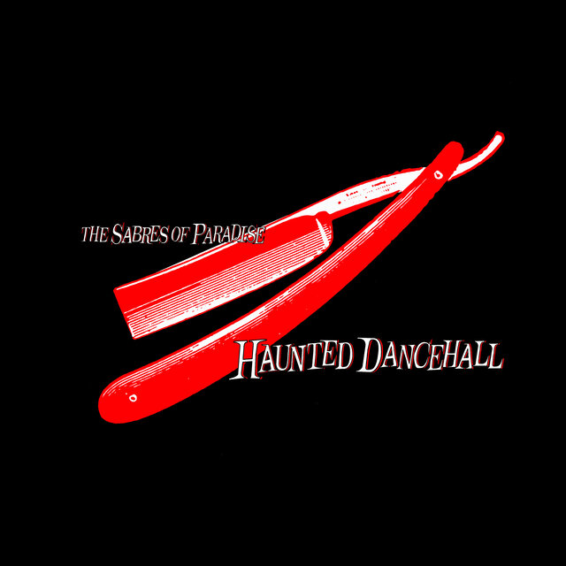 The cover of Haunted Dancehall by The Sabres Of Paradise