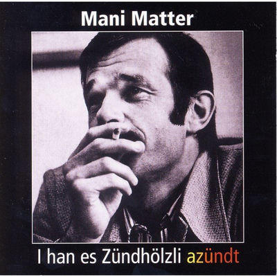 The cover of I han es Zündhölzli azündt by Mani Matter