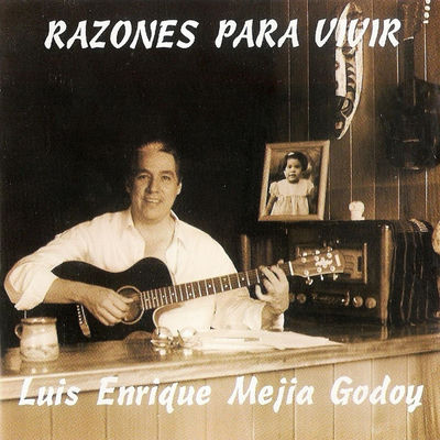 The cover of Razones para Vivir by Luis Enrique Mejía Godoy