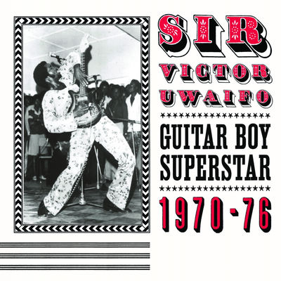 The cover of Guitar Boy Superstar 1970-76 by Victor Uwaifo