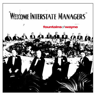 The cover of Welcome Interstate Managers by Fountains of Wayne
