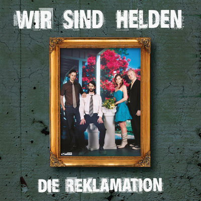 The cover of Die Reklamation by Wir sind Helden