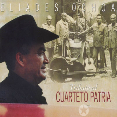The cover of Tributo al Cuarteto Patria by Eliades Ochoa