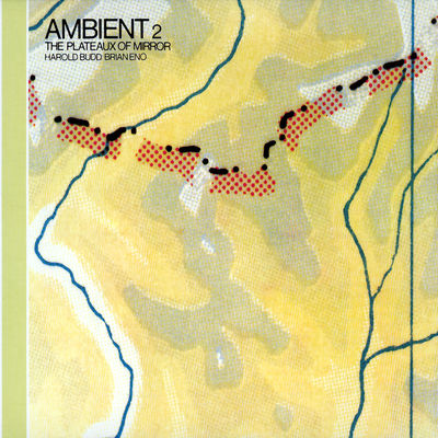 The cover of Ambient 2: The Plateaux of Mirror by Harold Budd & Brian Eno
