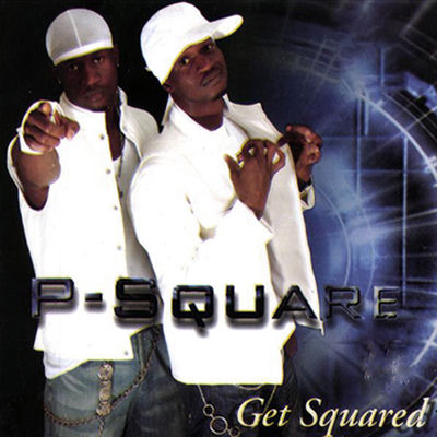 The cover of Get Squared by P-Square