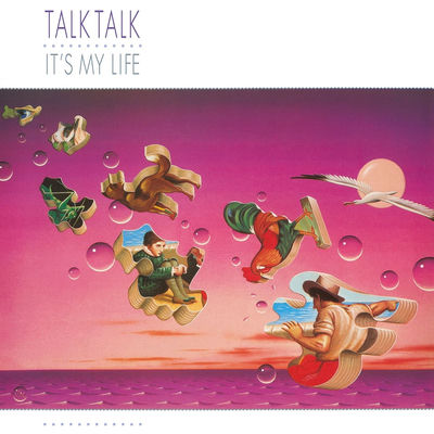 The cover of It's My Life by Talk Talk