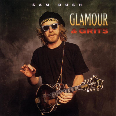 The cover of Glamour & Grits by Sam Bush