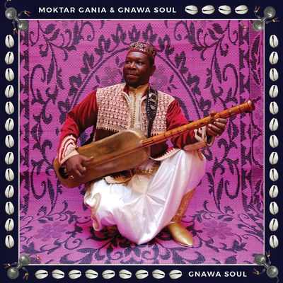 The cover of Gnawa Soul by Maâlem Mokhtar Gania