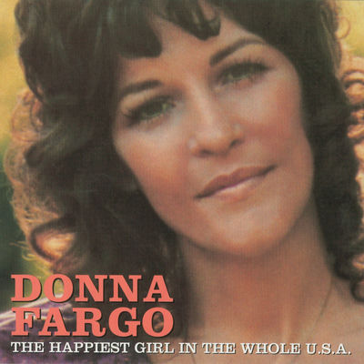 The cover of The Happiest Girl in the Whole U.S.A. by Donna Fargo