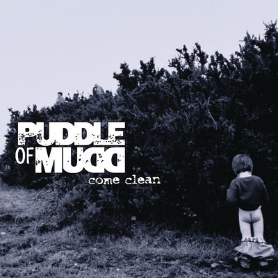 The cover of Come Clean by Puddle of Mudd