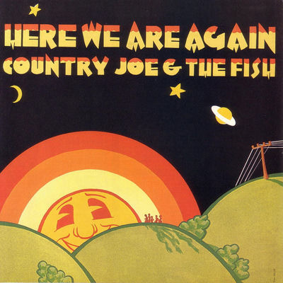 The cover of Here We Are Again by Country Joe & The Fish