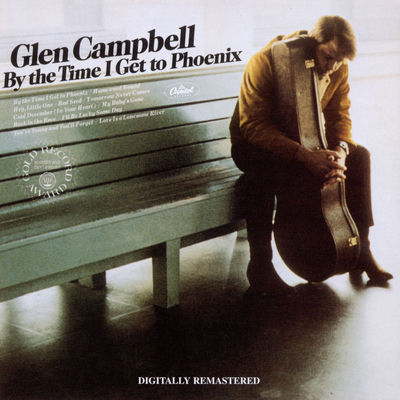 The cover of By the Time I Get to Phoenix by Glen Campbell