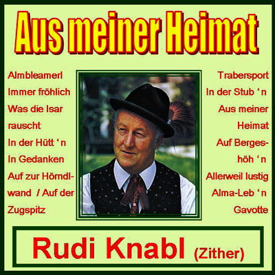 The cover of Aus meiner Heimat by Rudi Knabl