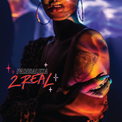 The cover of 2 Real by ParisAlexa