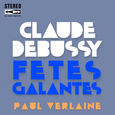The cover of Fêtes galantes by Claude Debussy
